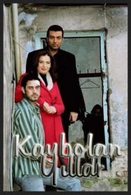 Потерянные годы / Kaybolan yillar (2006)